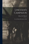Lincoln's Campaign : or, the Political Revolution of 1860