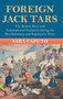 Foreign Jack Tars : The British Navy and Transnational Seafarers during the Revolutionary and Napoleonic Wars