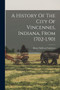 A History Of The City Of Vincennes, Indiana, From 1702-l901