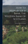 How To Mismanage A Bank, The Western Bank Of Scotland