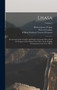 Lhasa : An Account of the Country and People of Central Tibet and of the Progress of the Mission Sent There by the English Government in the Year 1903-4; Volume 2