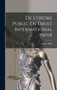 De L'ordre Public En Droit International Prive