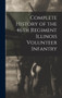 Complete History of the 46th Regiment Illinois Volunteer Infantry