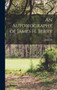 An Autobiography of James H. Berry