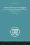 The Transformation of England : Essays in the Economics and Social History of England in the Eighteenth Century