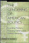 The Gendering of American Politics : Founding Mothers, Founding Fathers, and Political Patriarchy