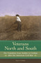 Veterans North and South : The Transition from Soldier to Civilian after the American Civil War