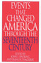 Events That Changed America Through the Seventeenth Century