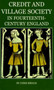 Credit and Village Society in Fourteenth-Century England