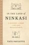 In the Land of Ninkasi : A History of Beer in Ancient Mesopotamia