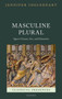 Masculine Plural : Queer Classics, Sex, and Education
