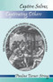 Captive Selves, Captivating Others : The Politics And Poetics Of Colonial American Captivity Narratives