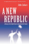 A New Republic : A History of the United States in the Twentieth Century