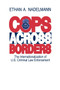 Cops Across Borders : The Internationalization of U.S. Criminal Law Enforcement