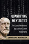 Quantifying Mentalities : The Use of Numbers by Ancient Greek Historians