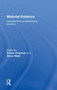 Material Evidence : Learning from Archaeological Practice