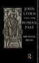 John Lydus and the Roman Past : Antiquarianism and Politics in the Age of Justinian