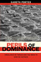 Perils of Dominance : Imbalance of Power and the Road to War in Vietnam