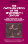 The Castilian Crisis of the Seventeenth Century : New Perspectives on the Economic and Social History of Seventeenth-Century Spain