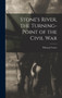 Stone's River, the Turning-point of the Civil War