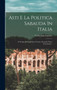 Asti E La Politica Sabauda In Italia : Al Tempo Di Guglielmo Ventura, Secondo Nuovi Documenti...