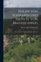 Philipp Von Schwaben Und Otto Iv. Von Braunschweig : Bd. Kaiser Otto Von Braunschweig, 1208-1218