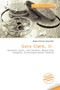 Gary Clark, JR. by Waylon Christian Terryn - Paperback