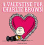 A Valentine For Charlie Brown by Charles M. Schulz - Hardback