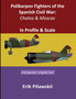 Polikarpov Fighters Of The Spanish Civil War : Chatos and Moscas In Profile & Scale