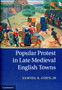 Popular Protest in Late Medieval English Towns