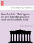 Geschichte Thurigens in Der Karolingischen Und Sachsischen Zeit.