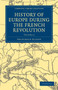 History of Europe during the French Revolution : Volume 4
