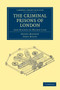 The Criminal Prisons of London : And Scenes of Prison Life