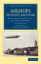 Airships in Peace and War : Being the Second Edition of Aerial Warfare