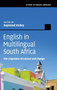 English in Multilingual South Africa : The Linguistics of Contact and Change
