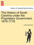 The History of South Carolina under the Proprietary Government, 1670-1719.