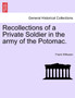 Recollections of a Private Soldier in the Army of the Potomac.