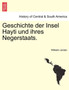 Geschichte der Insel Hayti und ihres Negerstaats.