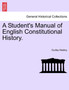 A Student's Manual of English Constitutional History.
