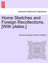 Home Sketches and Foreign Recollections. [With plates.]