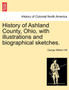 History of Ashland County, Ohio, with Illustrations and Biographical Sketches.