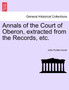Annals of the Court of Oberon, Extracted from the Records, Etc.