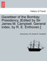 Gazetteer of the Bombay Presidency. [Edited by Sir James M. Campbell. General index, by R. E. Enthoven.] Vol. II.