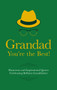 Grandad You're the Best! : Humorous and Inspirational Quotes Celebrating Brilliant Grandfathers by Adrian Besley - Hardback