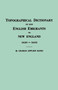 Topographical Dictionary of 2885 English Emigrants to New England, 1620-1650