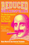 Reduced Shakespeare : The Attention-Impaired Reader's Guide to the World's Best Playwright [Abridged] by Reed Martin - Hardback