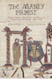 The Manly Priest : Clerical Celibacy, Masculinity, and Reform in England and Normandy, 166-13
