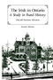 The Irish in Ontario : A Study in Rural History, Second Edition