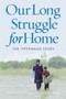 Our Long Struggle for Home : The Ipperwash Story