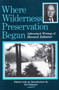 Where Wilderness Preservation Began